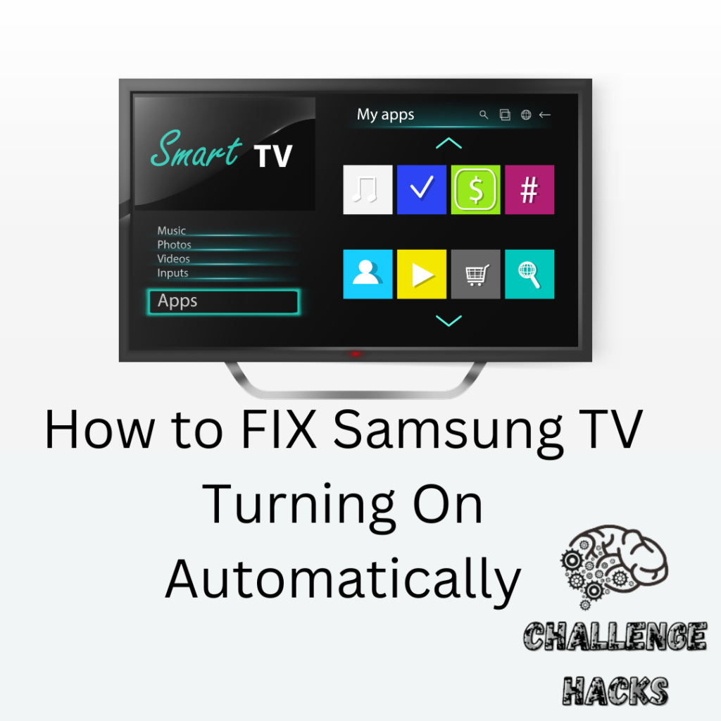 Samsung TV Turning On Automatically