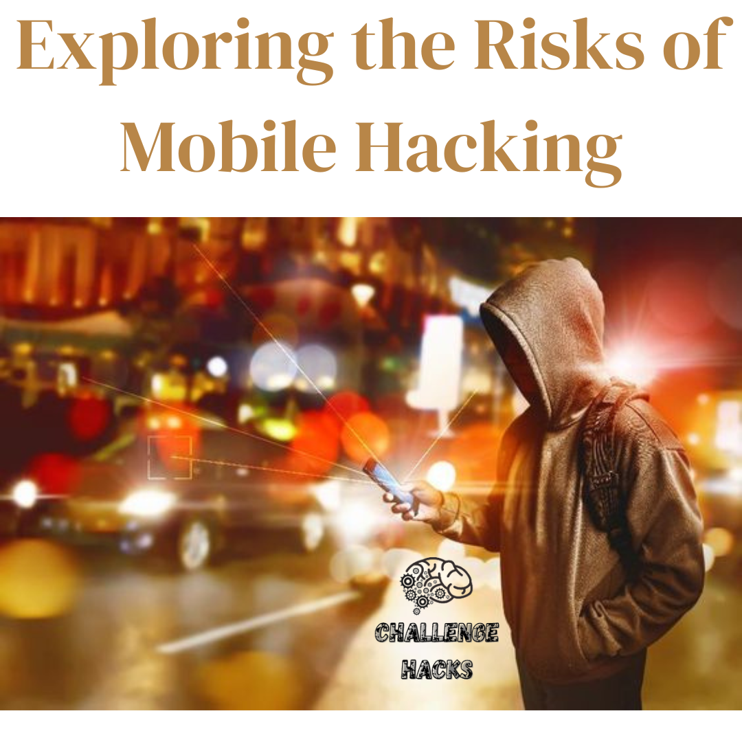 Risks of Mobile Hacking