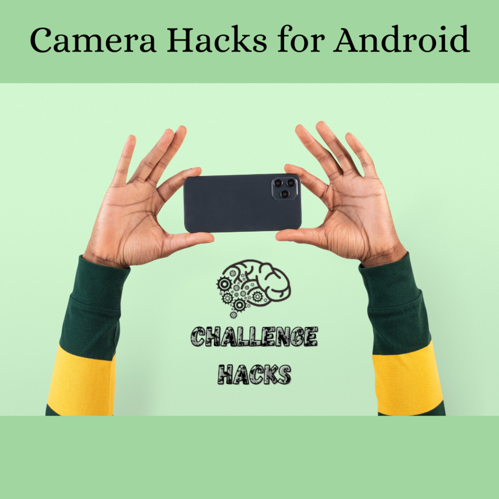 Camera Hacks for Android