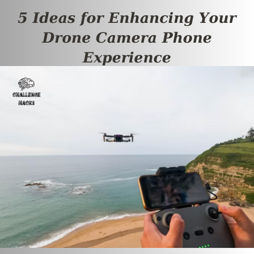 Drone Camera Phone Experience