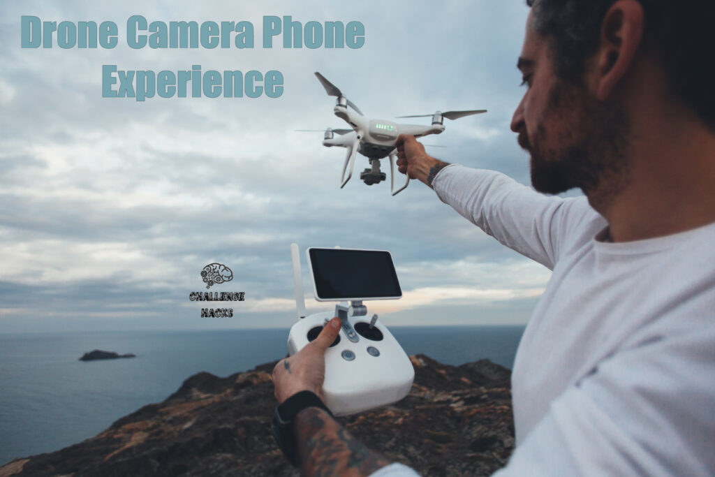 Drone Camera Phone Experience