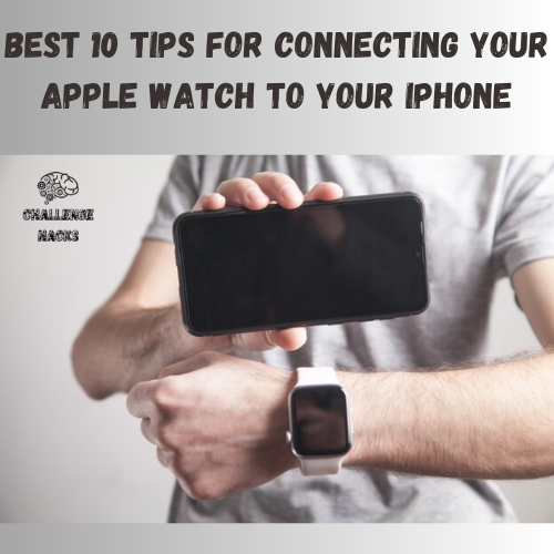 Connecting Your Apple Watch to your iPhone