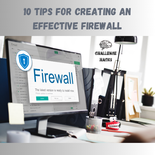 Creating an Effective Firewall
