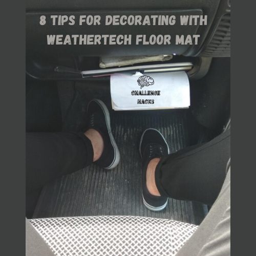 Decorating with Weathertech Floor Mat