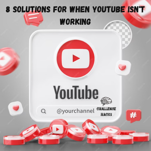 Solutions for When YouTube Isn't Working