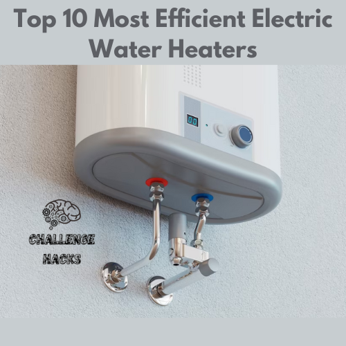 Most Efficient Electric Water Heaters